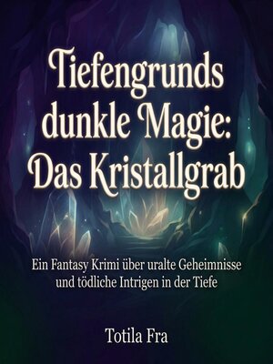 cover image of Tiefengrunds dunkle Magie